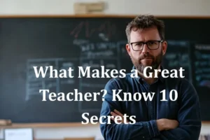 Qualities of a Great Teacher